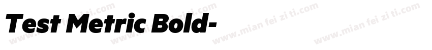 Test Metric Bold字体转换